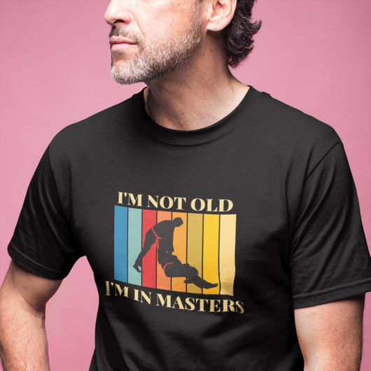 I'm Not Old I'm In Masters - Unisex - T-Shirt