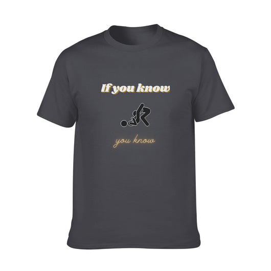 If You Know - Unisex T-Shirt